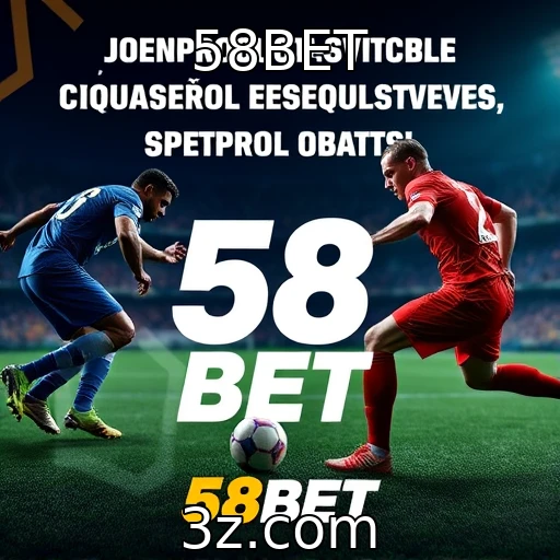 58BET Apostas esportivas: como analisar partidas para maximizar seus ganhos